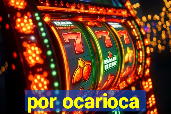 por ocarioca